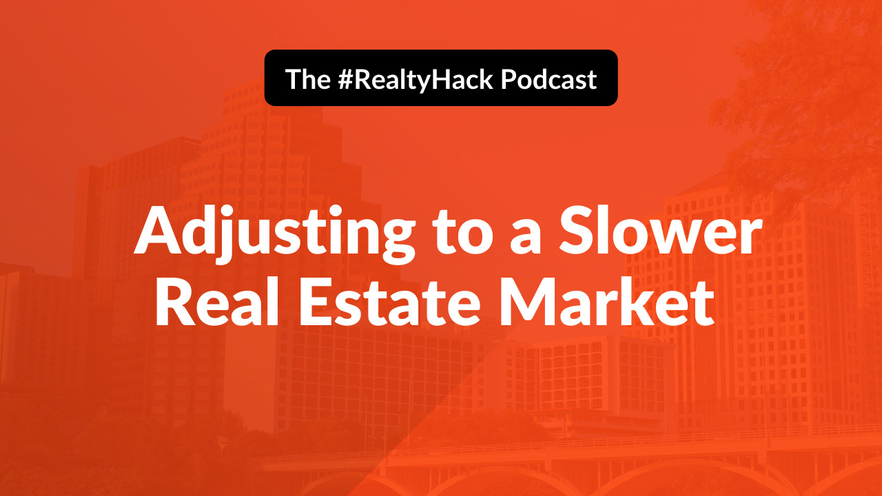 Adjusting to a Slower Real Estate Market | Austin, TX | #RealtyHack