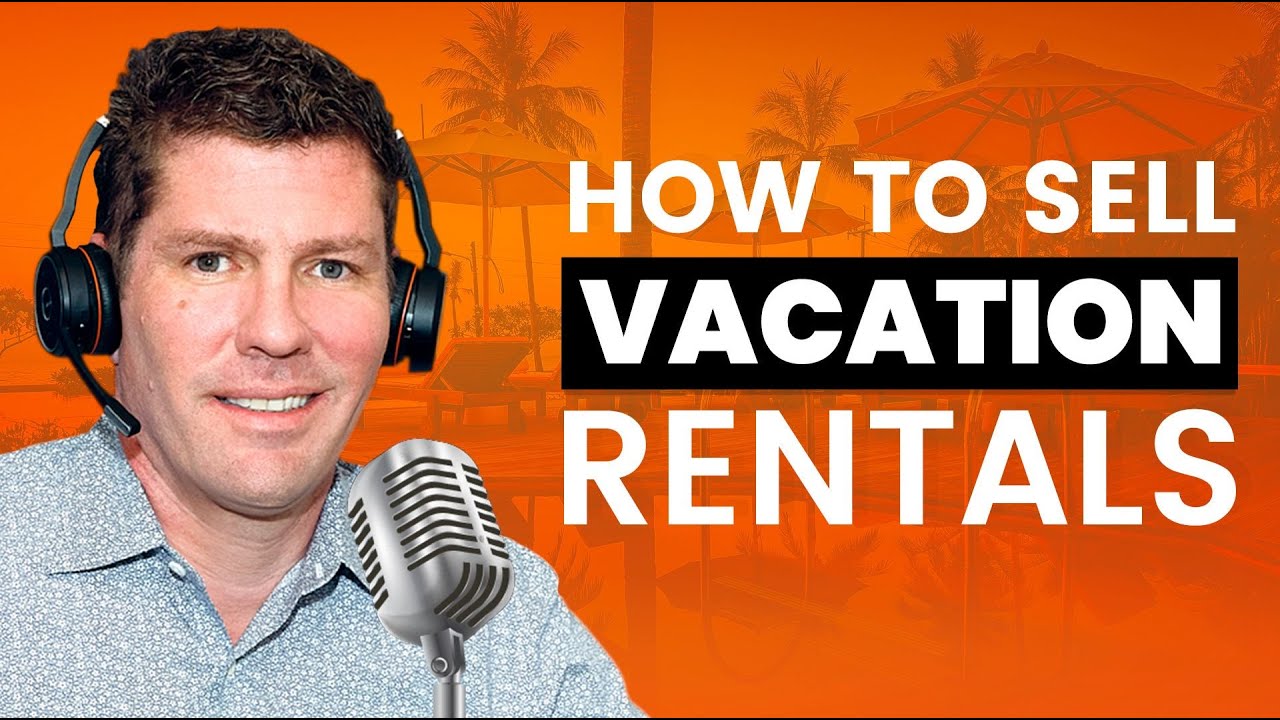 How to Sell Vacation Rentals