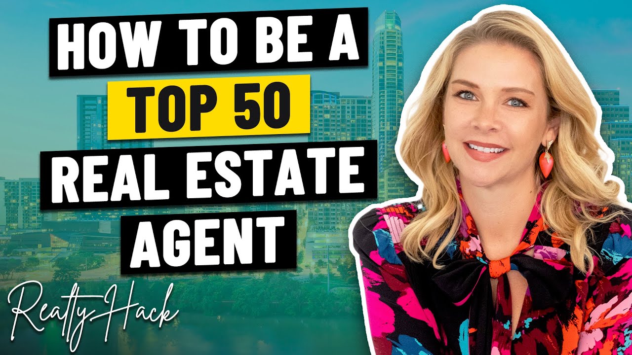 How To Be a Top 50 Real Estate Agent