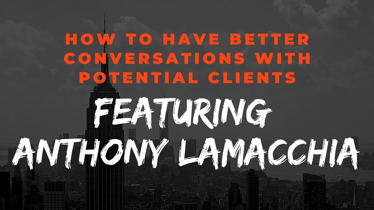 How to Have Better Conversations with Potential Clients